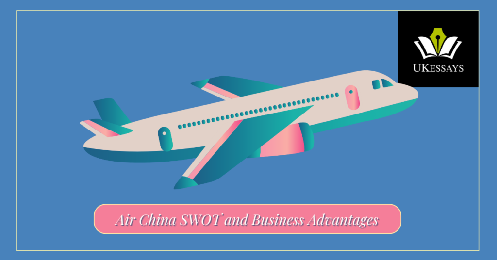 Air China SWOT and Business Advantages