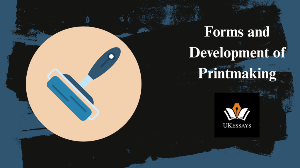 Printmaking Forms and Development