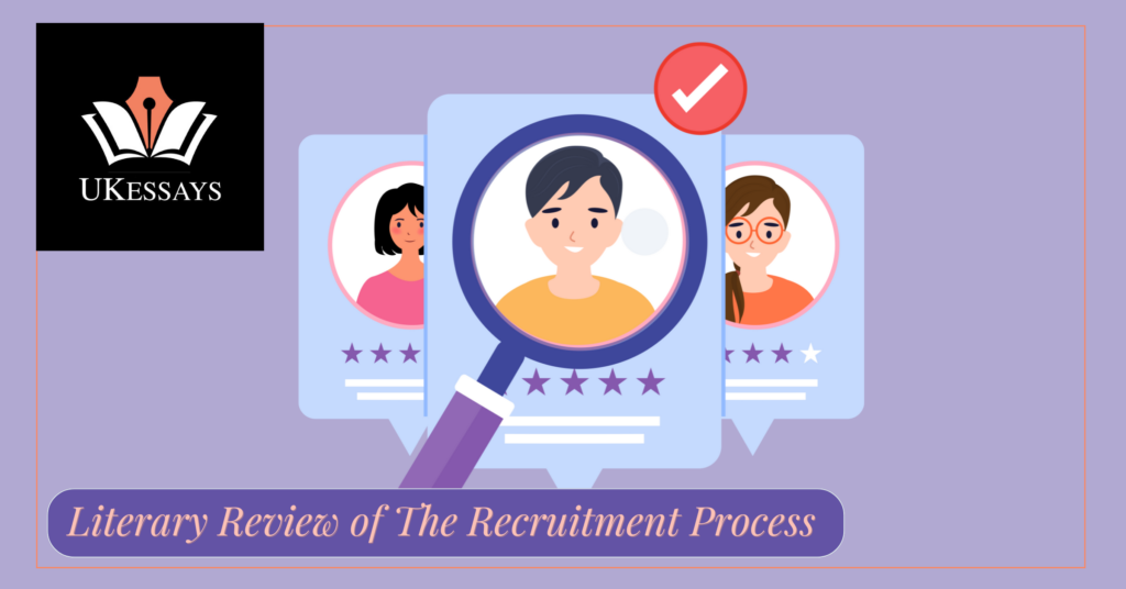 Literature Review of the Recruitment and Selection Process
